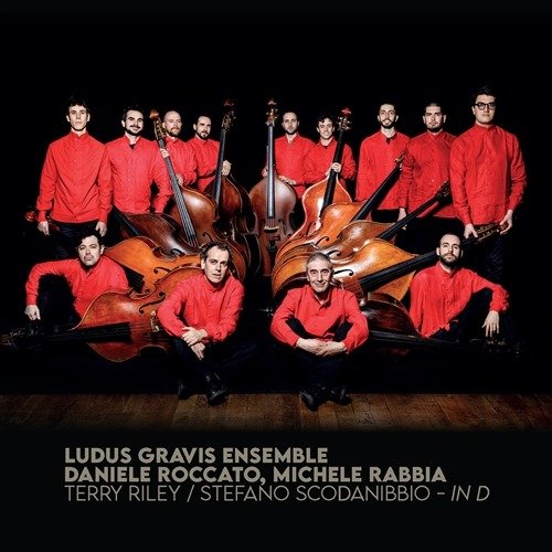 Cover for Ludus Gravis Ensemble · Terry Riley, Stefano Scodanibbio - In D (CD) (2022)
