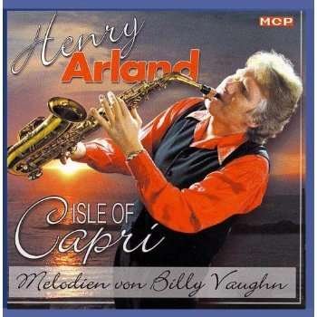 Cover for Henry Arland · Isle of Capri (CD) (2006)