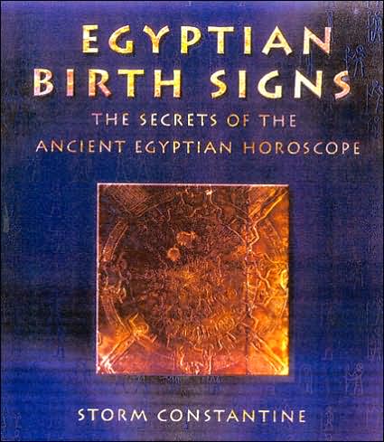 Cover for Storm Constantine · Egyptian Birth Signs: the Secrets of the Ancient Egyptian Horoscope (Paperback Book) (2002)