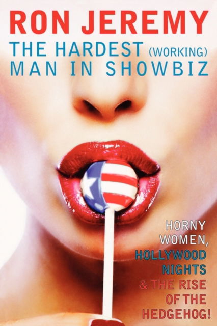 Cover for Ron Jeremy · The Hardest (Working) Man in Showbiz (Paperback Book) (2009)