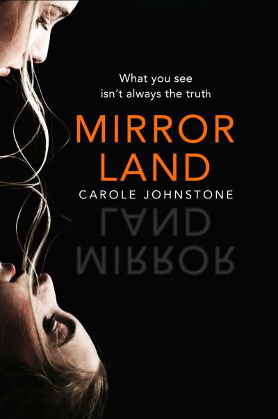 Mirrorland - Carole Johnstone - Boeken - HarperCollins Publishers - 9780008361389 - 15 april 2021