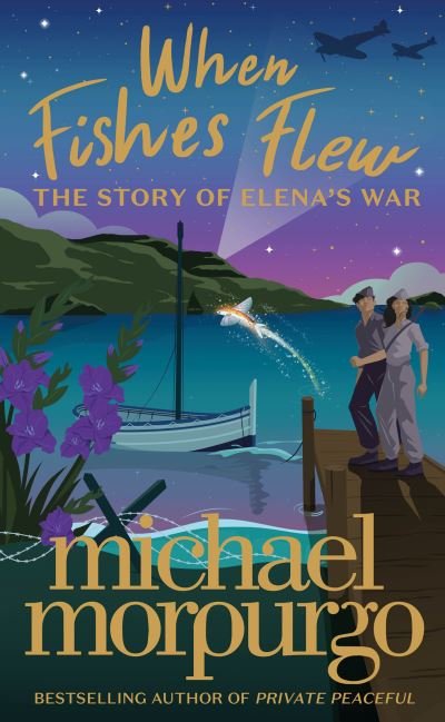 Cover for Michael Morpurgo · When Fishes Flew: The Story of Elena's War (Pocketbok) (2024)
