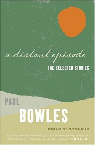 Cover for Paul Bowles · A Distant Episode: The Selected Stories (Paperback Bog) (2006)