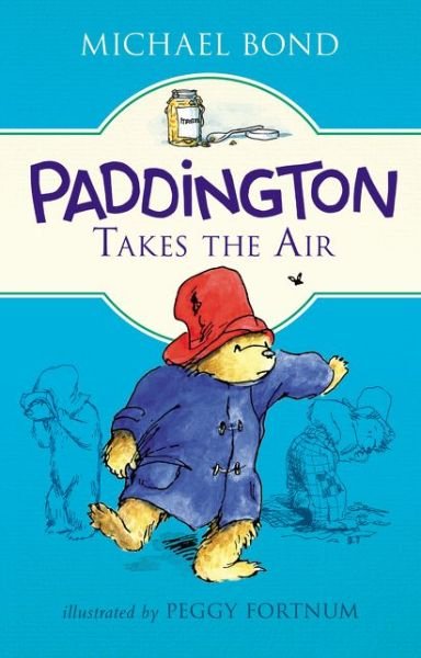Cover for Michael Bond · Paddington Takes the Air - Paddington (Hardcover Book) (2018)