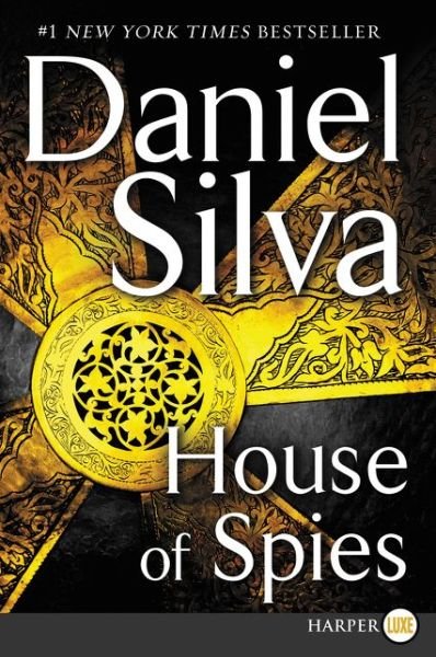 Cover for Daniel Silva · House of spies (Buch) [First HarperLuxe edition. edition] (2017)