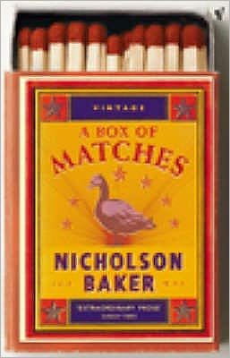 A Box of Matches - Nicholson Baker - Libros - Vintage Publishing - 9780099448389 - 2004