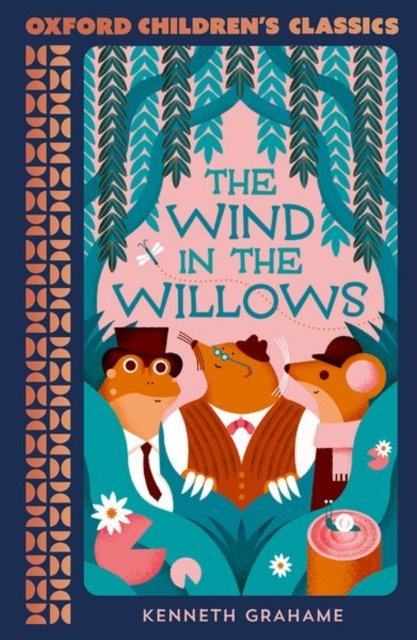 Cover for Kenneth Grahame · Oxford Children's Classics: The Wind in the Willows (Paperback Book) (2023)