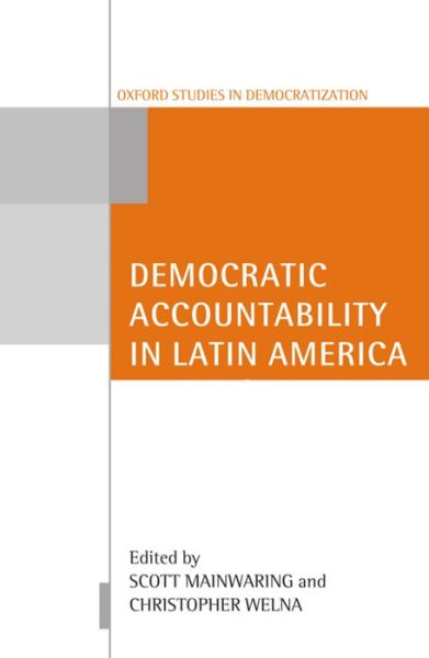 Cover for Scott Mainwaring · Democratic Accountability in Latin America - Oxford Studies in Democratization (Taschenbuch) (2003)