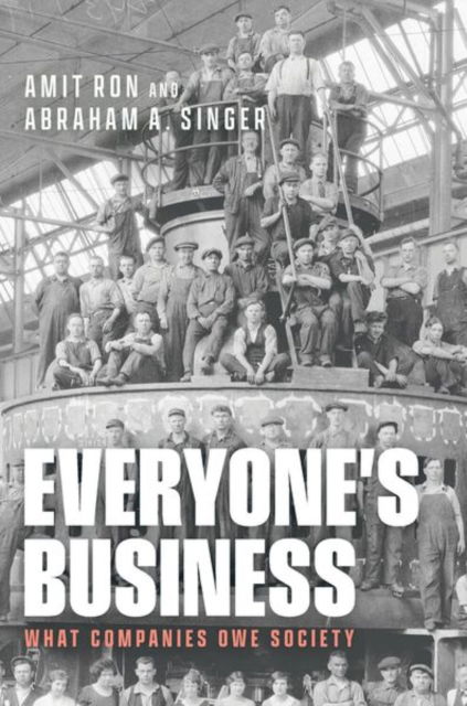Cover for Amit Ron · Everyone's Business: What Companies Owe Society (Hardcover Book) (2024)