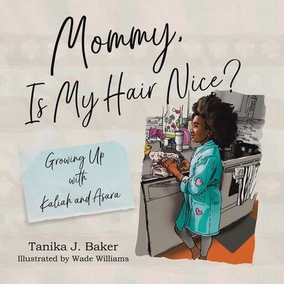 Cover for Tanika J Baker · Mommy, Is My Hair Nice? (Paperback Book) (2020)