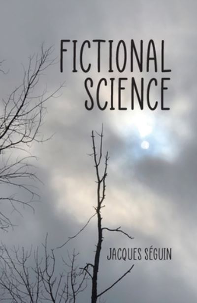 Cover for Jacques Séguin · Fictional Science (Paperback Book) (2020)