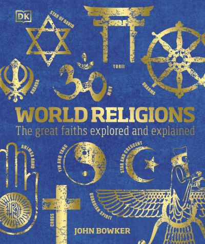 Cover for John Bowker · World Religions: The Great Faiths Explored and Explained - DK Compact Culture Guides (Hardcover Book) (2021)