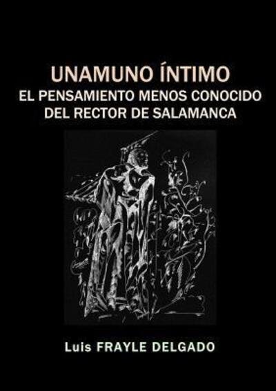 Cover for Luis Frayle Delgado · Unamuno Íntimo (Paperback Bog) (2018)
