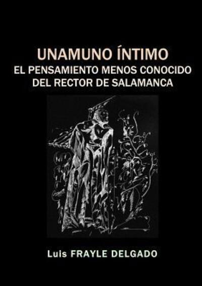 Cover for Luis Frayle Delgado · Unamuno Íntimo (Paperback Book) (2018)