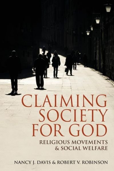 Cover for Nancy J. Davis · Claiming Society for God: Religious Movements and Social Welfare (Paperback Book) (2012)