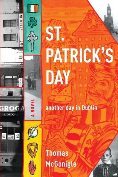 Cover for Thomas McGonigle · St. Patrick's Day: another day in Dublin - Notre Dame Review Book Prize (Paperback Book) (2016)