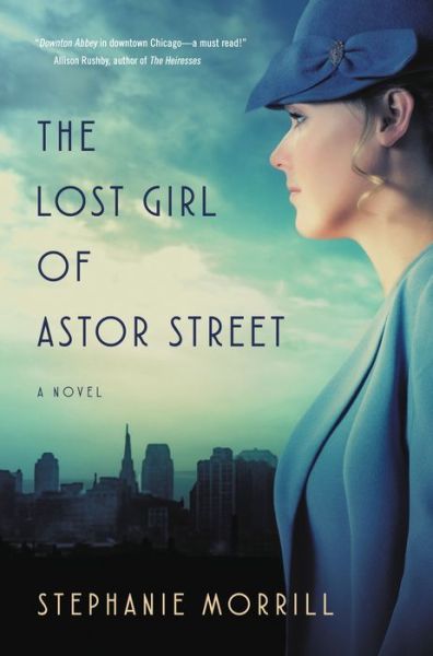 Cover for Stephanie Morrill · The Lost Girl of Astor Street (Inbunden Bok) (2017)