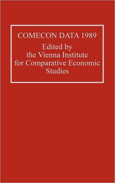 Cover for Institute for Comparative Economic Studies Vienna · Comecon Data 1989 (Hardcover Book) (1991)