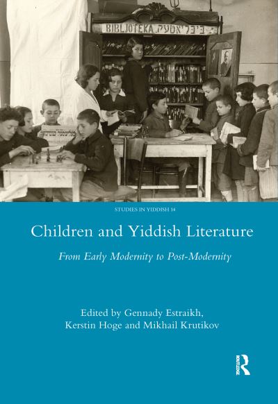 Cover for Gennady Estraikh · Children and Yiddish Literature: From Early Modernity to Post-Modernity - Legenda (Paperback Book) (2020)