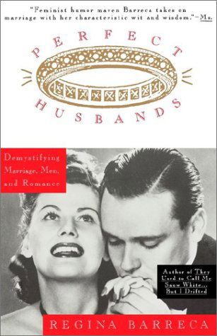 Cover for Regina Barreca · Perfect Husbands (&amp; Other Fairy Tales) (Paperback Book) [1st Anchor Books Ed edition] (1994)