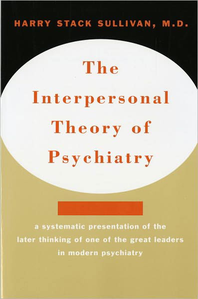 The Interpersonal Theory of Psychiatry - Harry Stack Sullivan - Books - WW Norton & Co - 9780393001389 - April 1, 1968