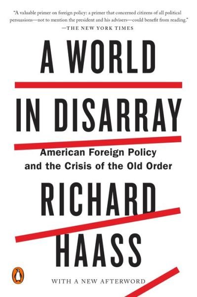 Cover for Richard Haass · A World In Disarray: American Foreign Policy and the Crisis of the Old Order (Paperback Bog) (2018)