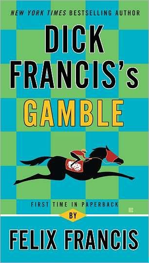 Cover for Felix Francis · Dick Francis's Gamble (Pocketbok) [Reissue edition] (2012)