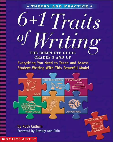 Cover for Ruth Culham · 6 + 1 Traits of Writing: The Complete Guide: Grades 3 &amp; Up: Everything You Need to Teach and Assess Student Writing With This Powerful Model - 6 + 1 Traits Of Writing (Pocketbok) (2003)