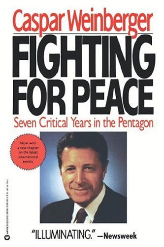 Cover for Caspar Weinberger · Fighting for Peace: 7 Critical Years in the Pentagon (Paperback Book) (1991)