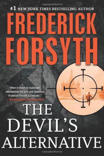 The Devil's Alternative - Frederick Forsyth - Kirjat - NAL Trade - 9780451239389 - tiistai 4. syyskuuta 2012