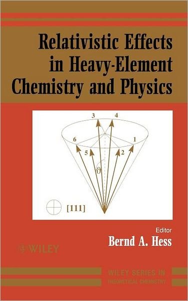 Cover for BA Hess · Relativistic Effects in Heavy-Element Chemistry and Physics - Wiley Series in Theoretical Chemistry (Hardcover Book) (2002)
