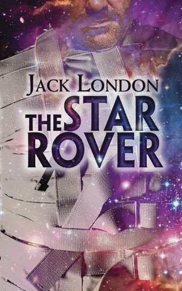 The Star Rover - Jack London - Bøger - Dover Publications Inc. - 9780486819389 - 13. september 2017
