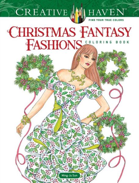 Cover for Ming-Ju Sun · Creative Haven Christmas Fantasy Fashions Coloring Book - Creative Haven (Taschenbuch) (2018)