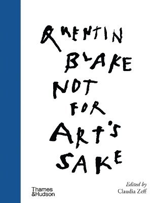 Cover for Quentin Blake · Not for Art's Sake (Gebundenes Buch) (2025)