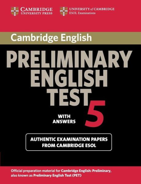 Cover for Cambridge ESOL · Cambridge Preliminary English Test 5 Student's Book with answers - PET Practice Tests (Paperback Book) (2008)