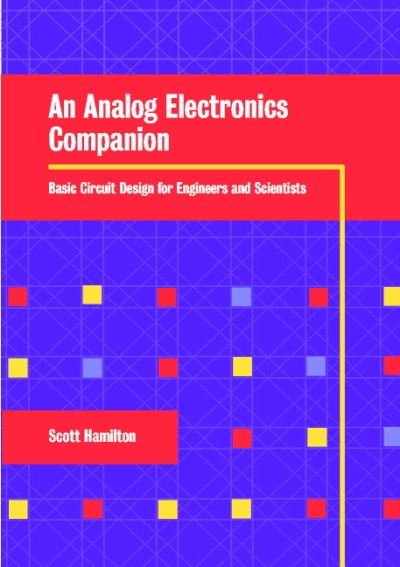 Cover for Scott Hamilton · An Analog Electronics Companion: Basic Circuit Design for Engineers and Scientists (Hardcover Book) (2003)