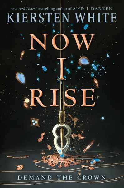 Now I Rise - And I Darken - Kiersten White - Books - Random House Children's Books - 9780553522389 - May 22, 2018