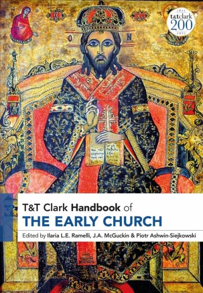 Cover for Ramelli Ilaria L.E. · T&amp;T Clark Handbook of the Early Church: T&amp;T Clark Companion - T&amp;T Clark Handbooks (Hardcover Book) (2021)