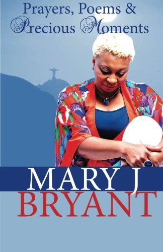 Cover for Mary J Bryant · Prayers, Poems and Precious Moments (Paperback Book) (2013)