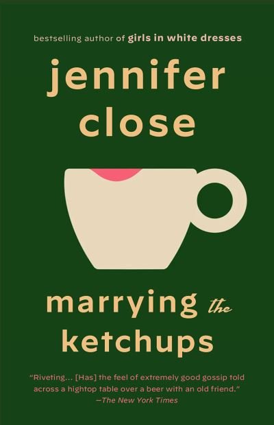 Cover for Jennifer Close · Marrying the Ketchups: A novel - Vintage Contemporaries (Taschenbuch) (2023)