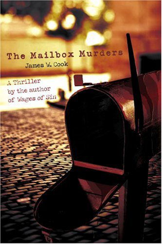 The Mailbox Murders - James Cook - Książki - iUniverse, Inc. - 9780595397389 - 1 czerwca 2006