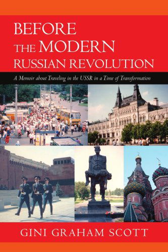 Cover for Gini Scott · Before the Modern Russian Revolution: a Memoir About Traveling in the U.s.s.r. in a Time of Transformation (Paperback Book) (2008)