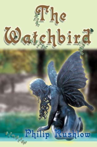 Cover for Philip Rushlow · The Watchbird (Inbunden Bok) (2000)