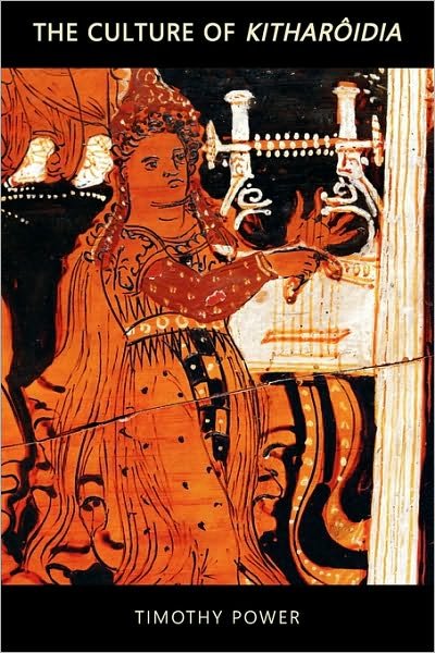 Cover for Timothy Power · The Culture of Kitharoidia - Hellenic Studies Series (Pocketbok) (2011)