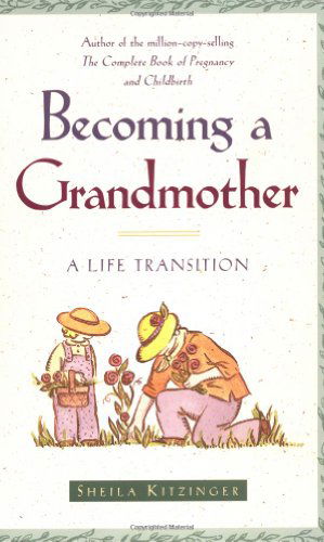 Cover for Sheila Kitzinger · Becoming a Grandmother: a Life Transition (Taschenbuch) [Reprint edition] (1997)