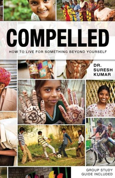 Compelled: How to Live for Something Beyond Yourself - Suresh Kumar - Książki - Harvest India - 9780692276389 - 25 sierpnia 2014