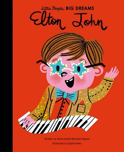 Cover for Maria Isabel Sanchez Vegara · Elton John - Little People, BIG DREAMS (Hardcover bog) (2020)