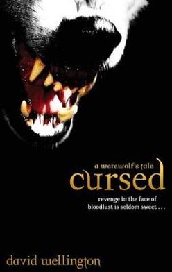 Cursed: Number 1 in series - Cheyenne Clark, Werewolf - David Wellington - Books - Little, Brown Book Group - 9780749952389 - September 2, 2010