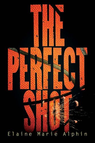 Cover for Elaine Marie Alphin · The Perfect Shot (Paperback Book) [Reprint edition] (2011)