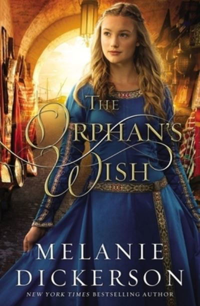 Cover for Melanie Dickerson · The Orphan's Wish (Paperback Bog) (2021)